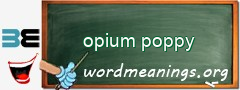 WordMeaning blackboard for opium poppy